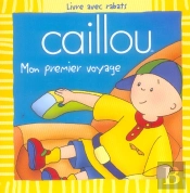 Caillou ; Mon Premier Voyage