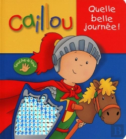 Bertrand.pt - Caillou ; Quelle Belle Journée !