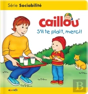 Caillou S'Il Te Plait, Merci !