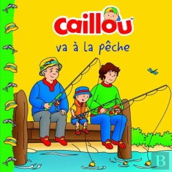 Bertrand.pt - Caillou Va A La Peche