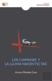 Caimanes Y La Lluvia Hacen Tic Tac
