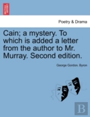 Cain; A Mystery. To Which Is Added A Let