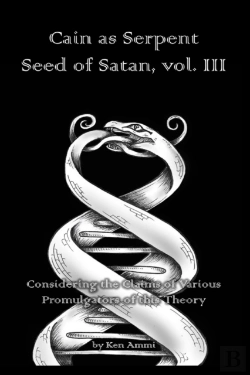 Bertrand.pt - Cain As Serpent Seed Of Satan, Vol. Iii
