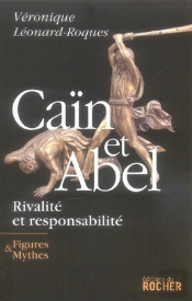 Caïn Et Abel ; Rivalité Et Responsabilité