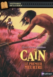 Caïn, Le Premier Meurtre