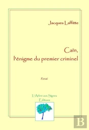 Caïn, L'Énigme Du Premier Criminel