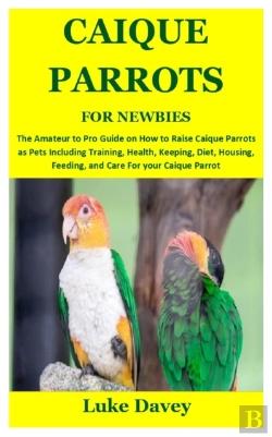 Bertrand.pt - Caique Parrots For Newbies