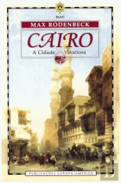 Cairo - A Cidade Vitoriosa