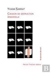 Caisson De Destruction Sensorielle T.1 : [Boursouflures, Ongles, Peau, Poubelle]