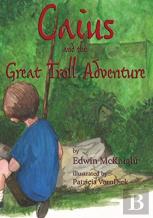 Caius And The Great Troll Adventure
