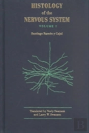 Cajal'S Histology Of The Nervous System Of Man And Vertebrates