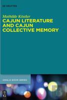 Cajun Literature And Cajun Collective Memory
