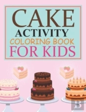 Cake Activity Coloring Book For Kids
