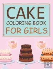 Cake Coloring Book For Girls