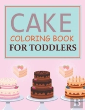 Cake Coloring Book For Toddlers