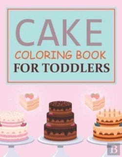 Bertrand.pt - Cake Coloring Book For Toddlers