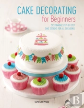 Cake Decorating For Beginners