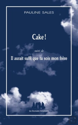 Bertrand.pt - Cake ! ; Il Aurait Suffi Que Tu Sois Mon Frère
