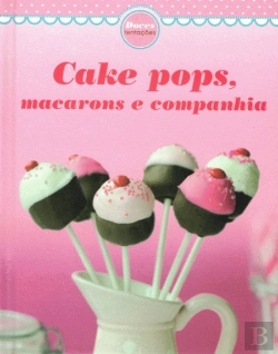 Bertrand.pt - Cake Pops, macarons e companhia