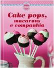 Cake Pops, Macarons e Companhia