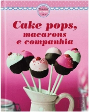 Cake Pops, Macarons e Companhia