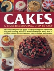Cakes & Cake Decorating, Step-By-Step