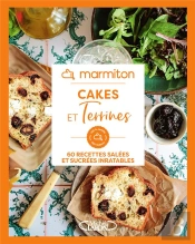 Cakes Et Terrines : 60 Recettes Salées Et Sucrées Inratables