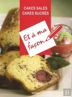 Bertrand.pt - Cakes Salés, Cakes Sucrés Et À Ma Façon
