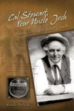 Bertrand.pt - Cal Stewart, Your Uncle Josh: America'S King Of Rural Comedy
