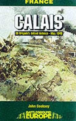Bertrand.pt - Calais: 30 Brigade'S Defiant Defence May 1940