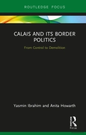 Calais And Its Border Politics
