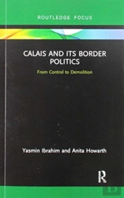 Calais And Its Border Politics