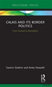 Calais And Its Border Politics