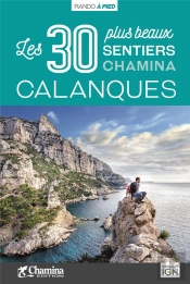 Calanques Les 30 Plus Beaux Sentiers