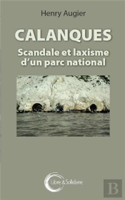 Calanques, Scandales Et Laxisme