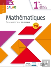 Calao Mathématiques 1re Stmg, Sthr, St2s, Std2a - Livre Élève - Éd. 2019