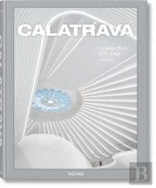 Calatrava. Complete Works 1979-Today