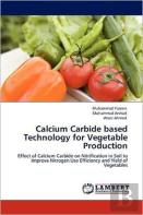 Calcium Carbide Based Technology For Vegetable Production