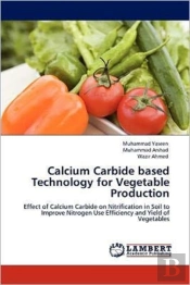 Calcium Carbide Based Technology For Vegetable Production
