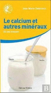 Calcium Et Autres Mineraux Indispensables Pour Le Corps