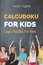 Calcudoku For Kids: Logic Puzzles For Ki