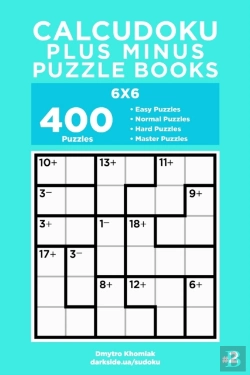 Bertrand.pt - Calcudoku Plus Minus Puzzle Books - 400 Easy To Master Puzzles 6x6 (Volume 2)