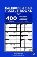 Calcudoku Plus Puzzle Books - 400 Easy To Master Puzzles 7x7 (Volume 8)