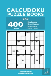 Calcudoku Puzzle Books - 400 Easy To Mas