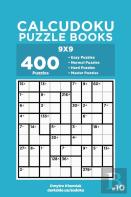 Calcudoku Puzzle Books - 400 Easy To Master Puzzles 9x9 (Volume 10)