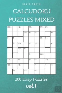 Bertrand.pt - Calcudoku Puzzles Mixed - 200 Easy Puzzles Vol.1