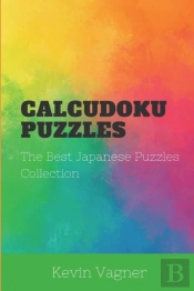 Calcudoku Puzzles: The Best Japanese Puz