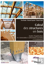 Calcul Des Structures En Bois ; Guide D'Application Des Eurocodes 5 (Structures En Bois) Et 8 (Séismes) - Assemblage De Pieds De Poteaux (4e Édition)