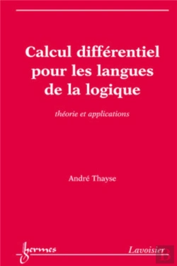 Bertrand.pt - Calcul Différentiel Pour Les Langues De La Logique : Théorie Et Applications