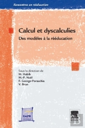 Calcul Et Dyscalculie ; Des Modèles Conceptuels À La Rééducation